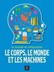 Le corps, le monde et les machines. le monde en infographie