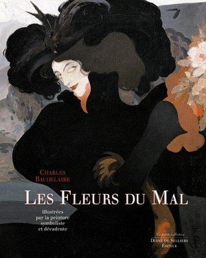 Les fleurs du mal de charles baudelaire illustrees par la peinture symboliste et decadente