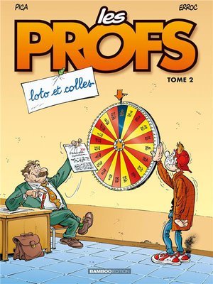 Les profs - tome 02 - loto et colles