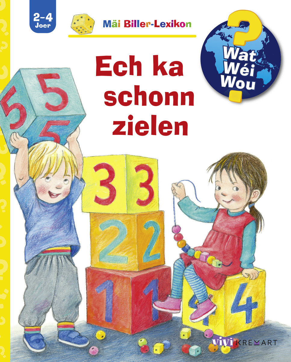 Ech ka schonn zielen - Wat? Wéi? Wou? - Mäi Biller-Lexikon