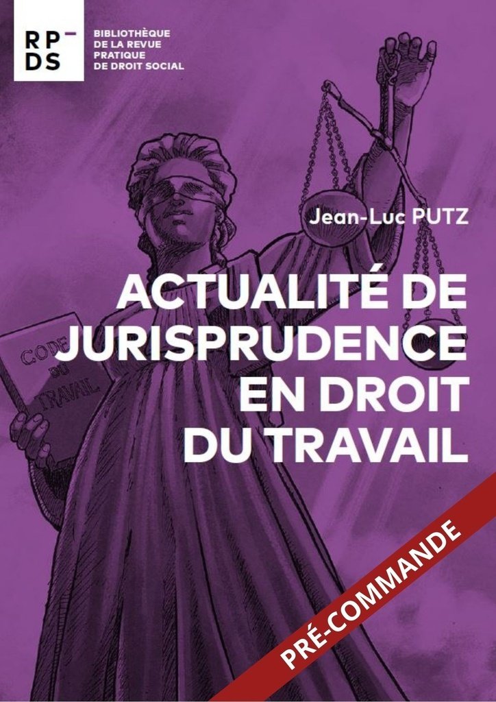 Chronique de jurisprudence en droit du travail