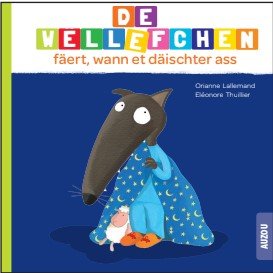 De Wëllefchen fäert, wann et däischter ass (2. Oplo)