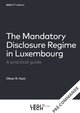 The mandatory disclosure regime in luxembourg - a practical guide