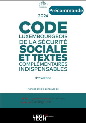 Code luxembourgeois de la securite sociale - edition 2024 - et textes complementaires indispensables