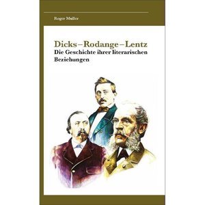 Dicks - Rodange - Lentz - Die Geschichte ihrer literarischen