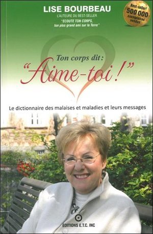 Ton corps dit : 'aime-toi !' - les malaises et maladies et leurs messages