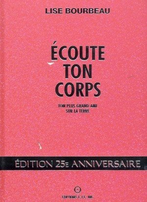 Ecoute ton corps - edition limitee 25eme anniversaire