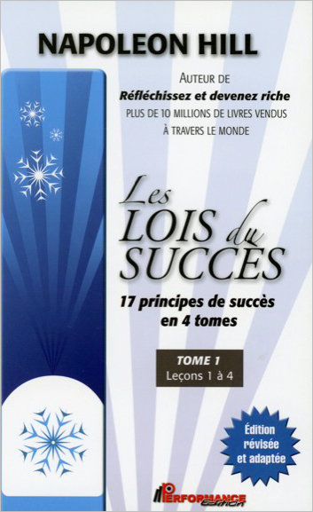 Les lois du succes - 17 principes de succes en 4 tomes - t1 : lecons 1 a 4