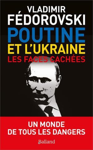 Poutine et l'ukraine. - les faces cachees