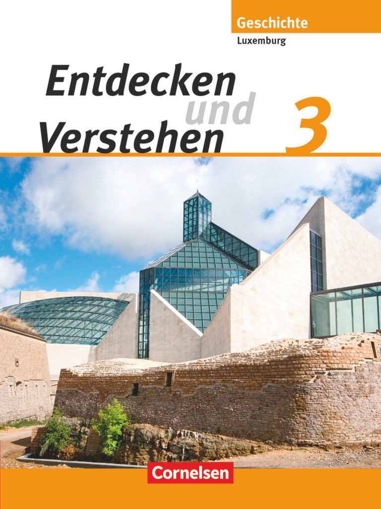 Entdecken und verstehen - Geschichtsbuch - Technischer Sekundarunterricht Luxemburg - Band 3