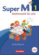 Super M - Mathematik für alle - Westliche Bundesländer - Neubearbeitung - 1. Schuljahr