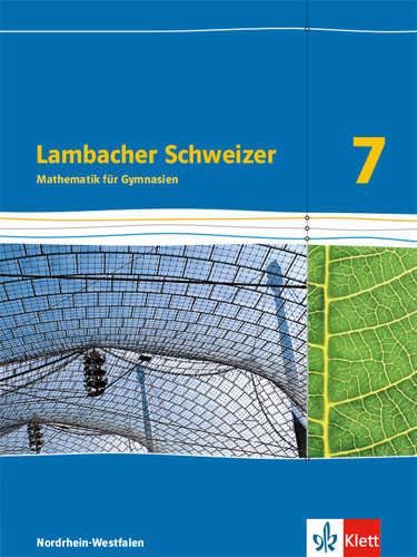 Lambacher Schweizer Mathematik 7. Ausgabe Nordrhein-Westfalen