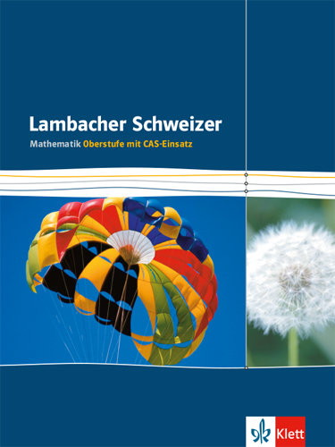 Lambacher Schweizer Mathematik Gesamtband CAS Einführungsphase/Qualifikationsphase