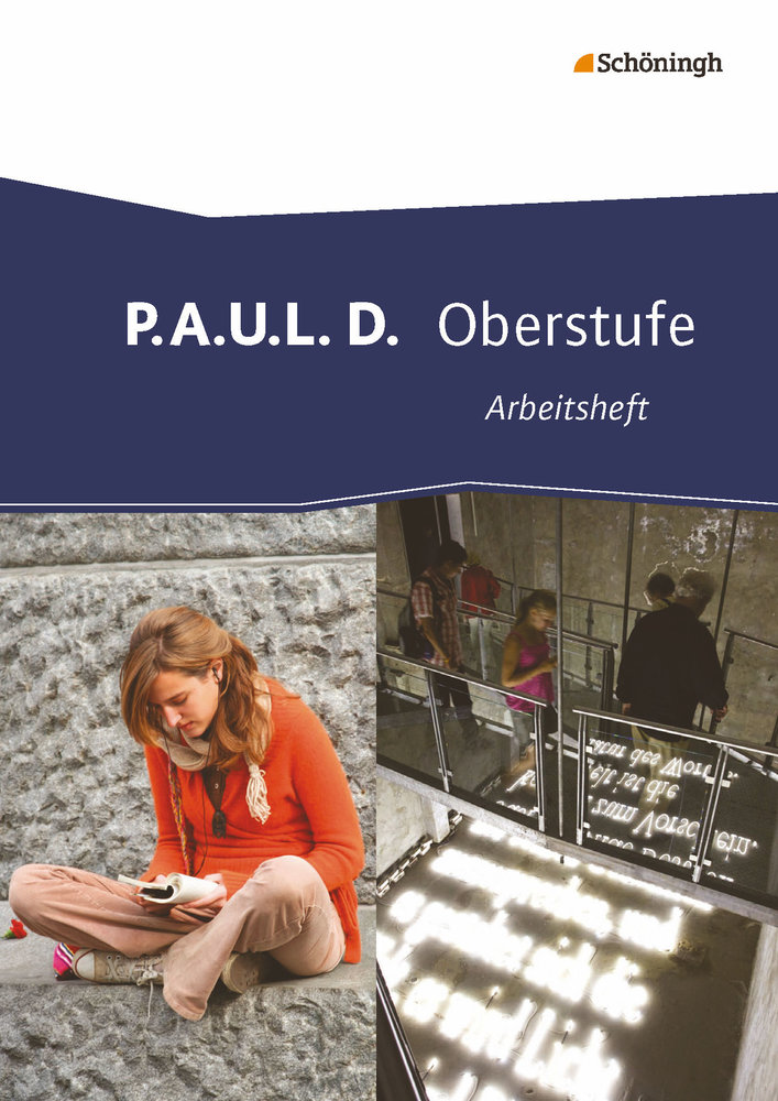 P.A.U.L. D. - Persönliches Arbeits- und Lesebuch Deutsch - Oberstufe