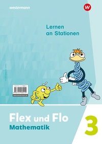 Flex und Flo - Ausgabe 2021 Neu Lernen an Stationen 3