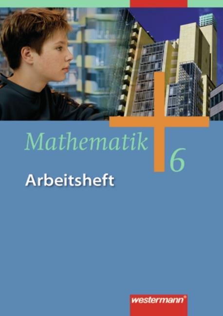 Mathematik - Allgemeine Ausgabe 2006 für die Sekundarstufe I