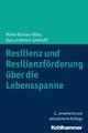 Resilienz und Resilienzförderung über die Lebensspanne