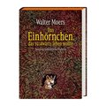 Das Einhörnchen, das rückwärts leben wollte