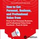 How to Get Personal, Business, and Professional Value from Facebook