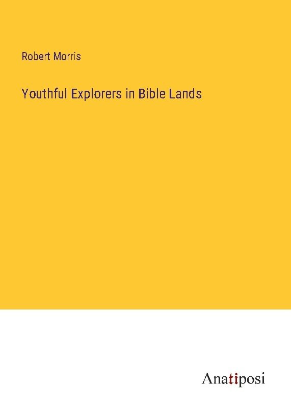 Youthful Explorers in Bible Lands