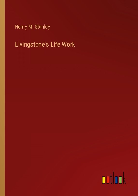 Livingstone's Life Work