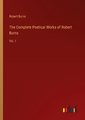 The Complete Poetical Works of Robert Burns