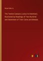 The Twelve Caesars (Julius to Domitian). Illustrated by Readings of Two Hundred and Seventeen of Their Coins and Medals