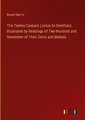 The Twelve Caesars (Julius to Domitian). Illustrated by Readings of Two Hundred and Seventeen of Their Coins and Medals