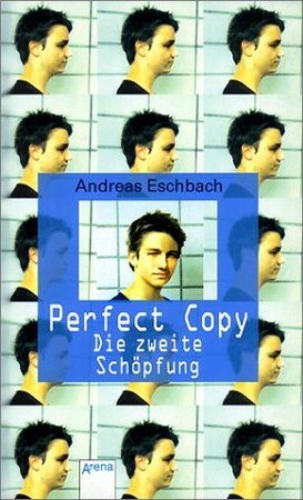 Perfect Copy Die zweite Schöpfung