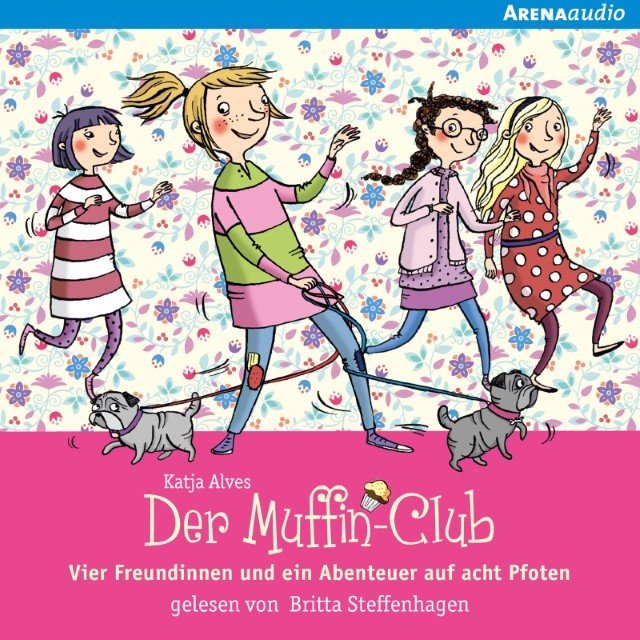 Der Muffin-Club - Vier Freundinnen und ein Abenteuer auf acht Pfoten