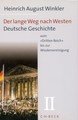 Der lange Weg nach Westen Bd. 2: Deutsche Geschichte vom 'Dritten Reich' bis zur Wiedervereinigung