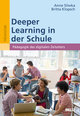 Deeper Learning in der Schule