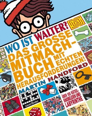 Wo ist Walter? Das große Mitmachbuch mit echten Herausforderungen!