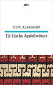 Türk Atasözleri/Türkische Sprichwörter