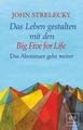 Das Leben gestalten mit den Big Five for Life