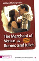 The Merchant of Venice and Romeo & Juliet