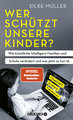 Wer schützt unsere Kinder?