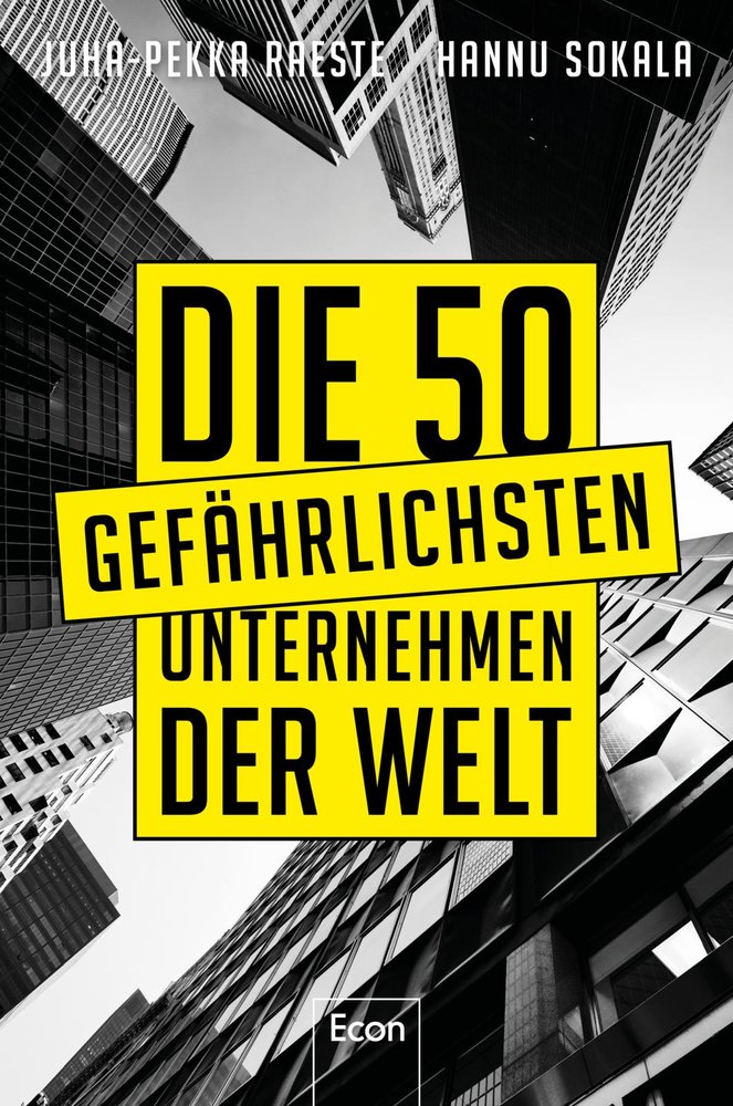 Die 50 gefährlichsten Unternehmen der Welt