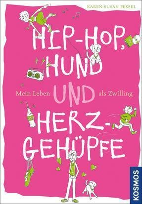 Hip-Hop, Hund und Herzgehüpfe - Mein Leben als Zwilling