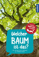 Welcher Baum ist das?