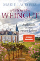 Das Weingut. Aufbruch in ein neues Leben