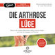 Die Arthrose-Lüge