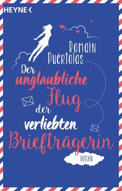 Der unglaubliche Flug der verliebten Briefträgerin