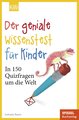 Der geniale Wissenstest für Kinder