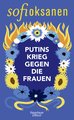 Putins Krieg gegen die Frauen