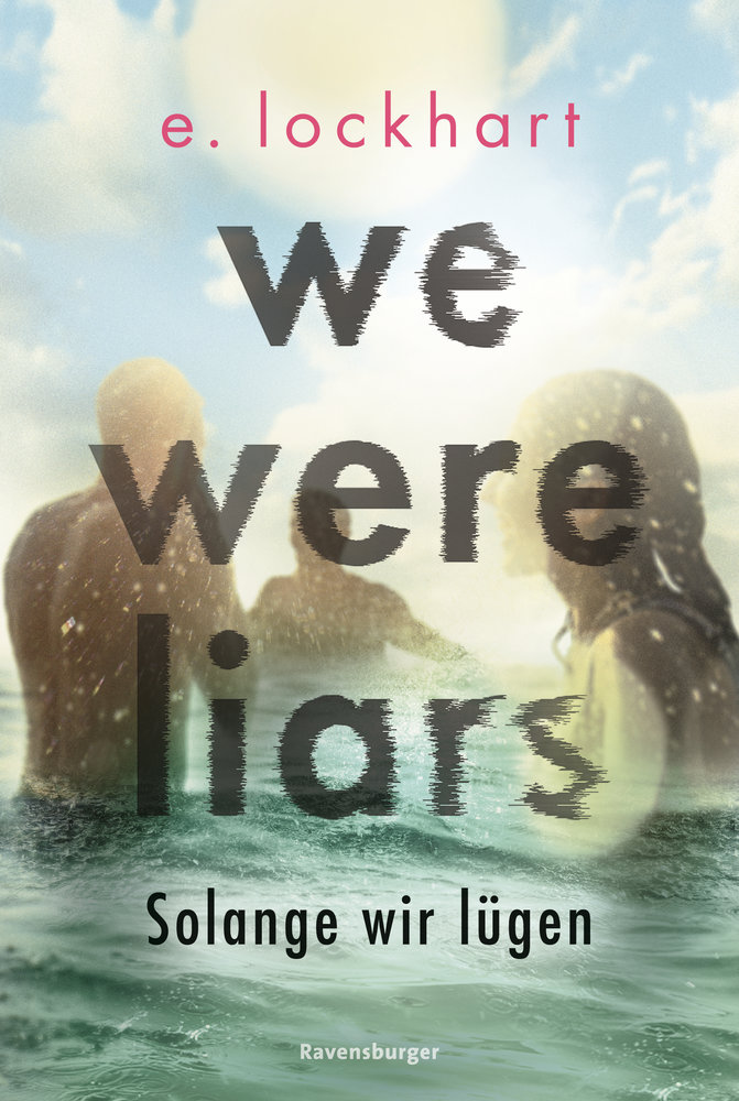 We Were Liars. Solange wir lügen.