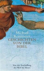 Geschichten von der Bibel Von der Erschaffung der Welt bis