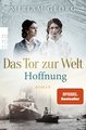 Das Tor zur Welt - Hoffnung