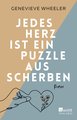 Jedes Herz ist ein Puzzle aus Scherben