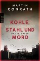 Kohle, Stahl und Mord: Das 13. Opfer